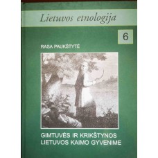 Gimtuvės ir krikštynos Lietuvos kaimo gyvenime. XIX a. pabaigoje - XX a. pirmoje pusėje